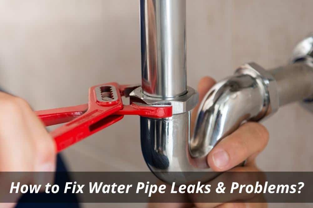 Image presents How to Fix Water Pipe Leaks & Problems